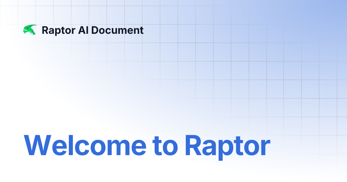 Welcome to Raptor | Raptor AI Document